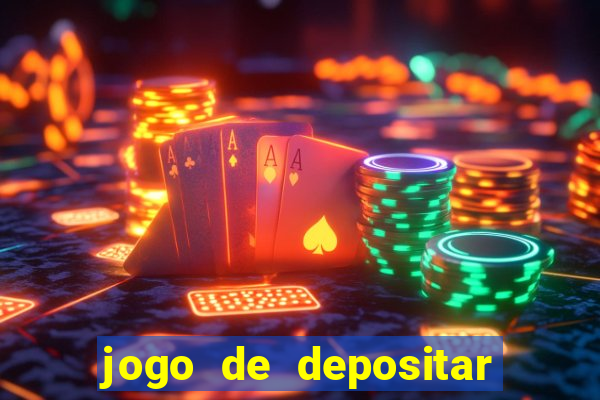 jogo de depositar 5 reais